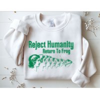 Reject Humanity Return To Frog Sweatshirt