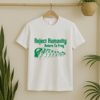 Reject Humanity Return To Frog T-Shirt