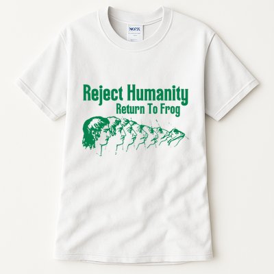 Reject Humanity Return To Frog Tall T-Shirt