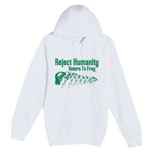 Reject Humanity Return To Frog Premium Pullover Hoodie