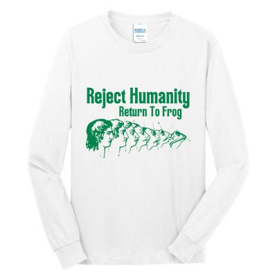 Reject Humanity Return To Frog Tall Long Sleeve T-Shirt
