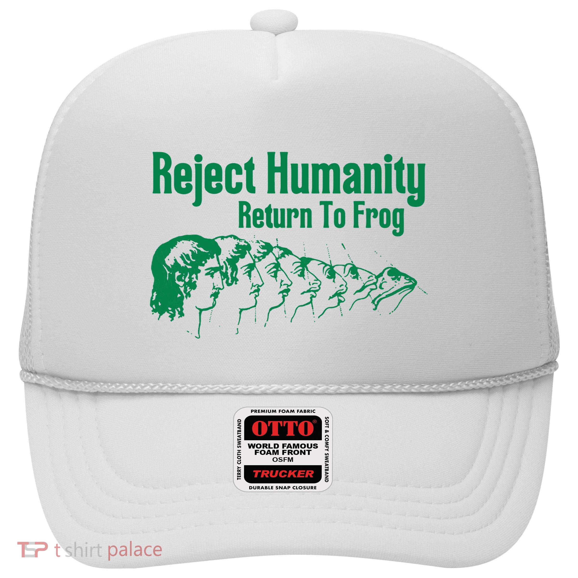 Reject Humanity Return To Frog Trucker Hat