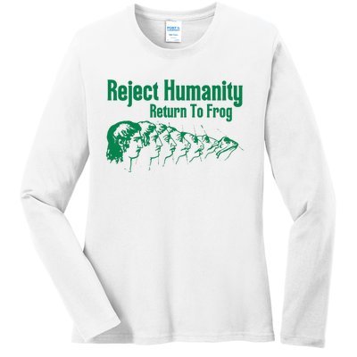 Reject Humanity Return To Frog Ladies Long Sleeve Shirt