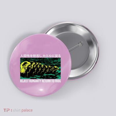 Reject Humanity Return To Frog Japanese Button