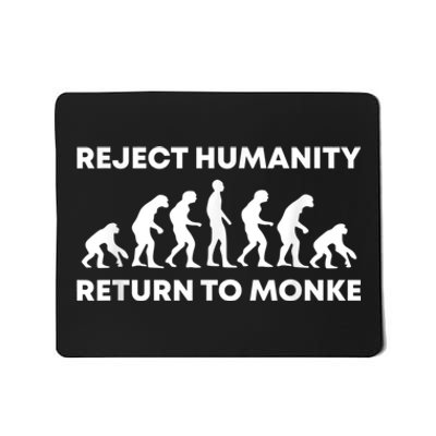 Reject Humanity Return To Monke Funny Meme Monkey Evolution Mousepad