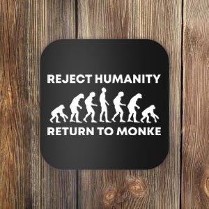 Reject Humanity Return To Monke Funny Meme Monkey Evolution Coaster