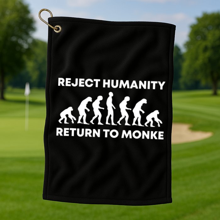 Reject Humanity Return To Monke Funny Meme Monkey Evolution Golf Towel