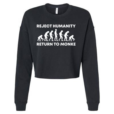 Reject Humanity Return To Monke Funny Meme Monkey Evolution Cropped Pullover Crew