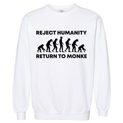 Reject Humanity Return To Monke Funny Meme Monkey Evolution Garment-Dyed Sweatshirt