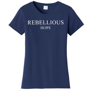 Rebellious Hope Women's T-Shirt