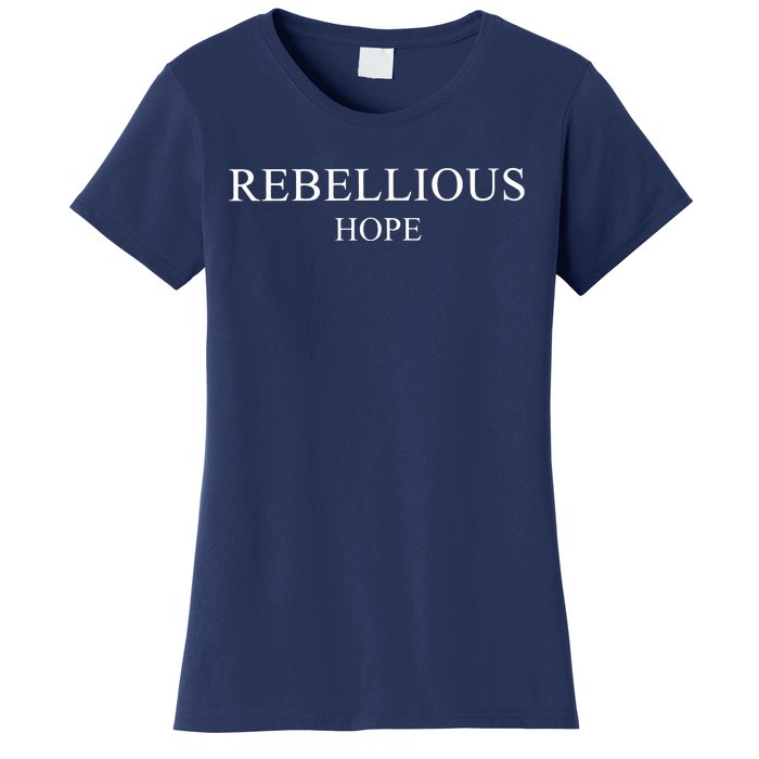 Rebellious Hope Women's T-Shirt