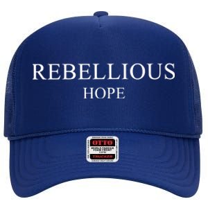 Rebellious Hope High Crown Mesh Back Trucker Hat