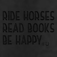 Ride Horses Read Books Be Happy Tumbler