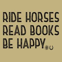 Ride Horses Read Books Be Happy Button