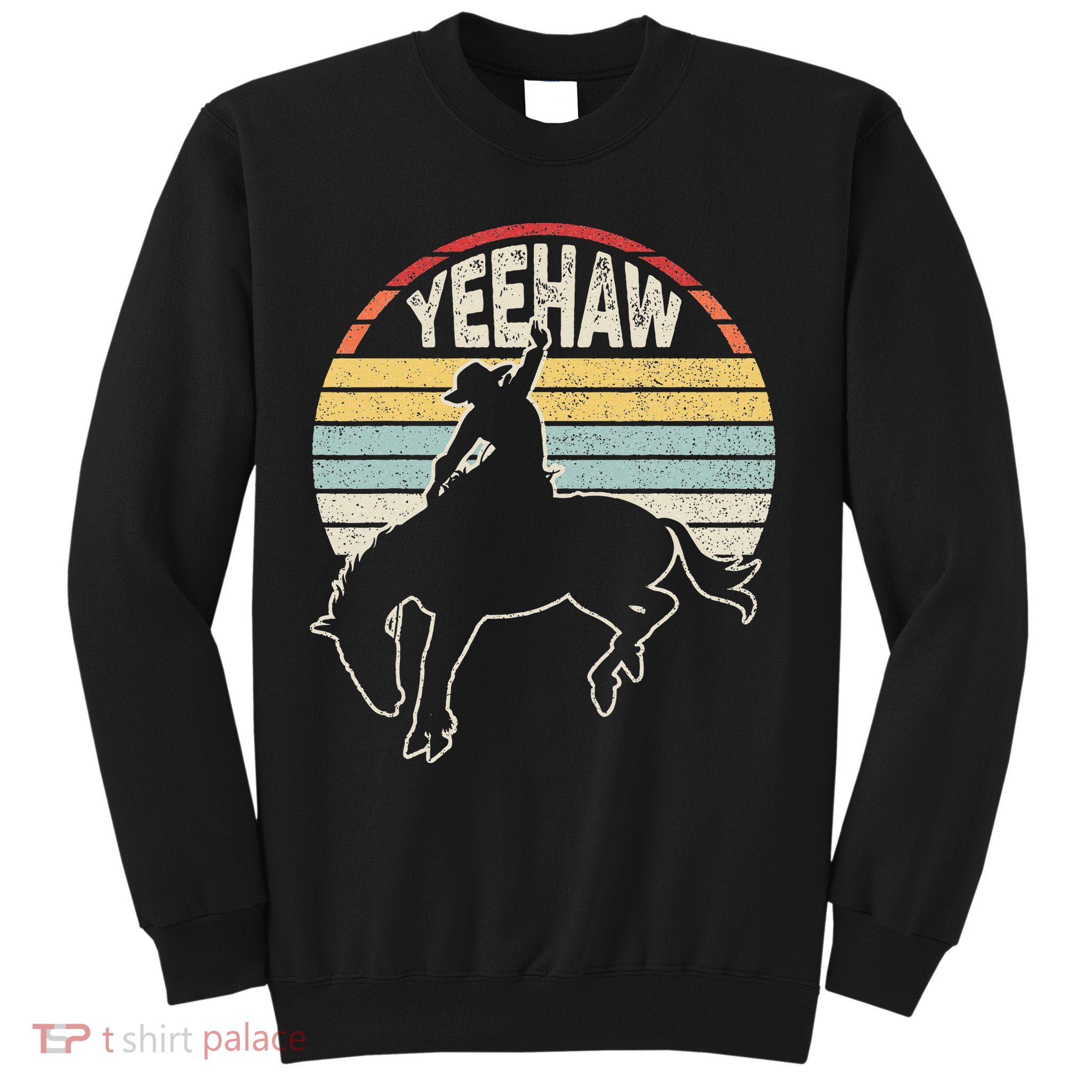 Retro Horse Riding Yeehaw Rodeo Cowboy Western Country Sweatshirt