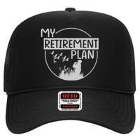 Retired Hunting Retirement Plan Gift High Crown Mesh Back Trucker Hat