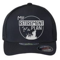 Retired Hunting Retirement Plan Gift Flexfit Unipanel Trucker Cap