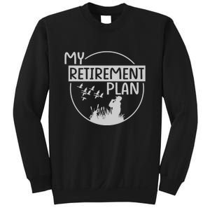 Retired Hunting Retirement Plan Gift Sweatshirt