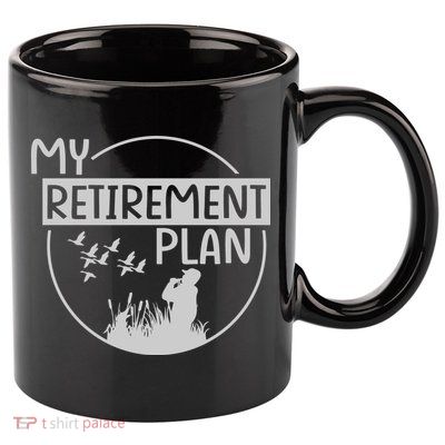 Retired Hunting Retirement Plan Gift 11oz C Handle Ceramic Mug