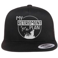 Retired Hunting Retirement Plan Gift Flat Bill Trucker Hat