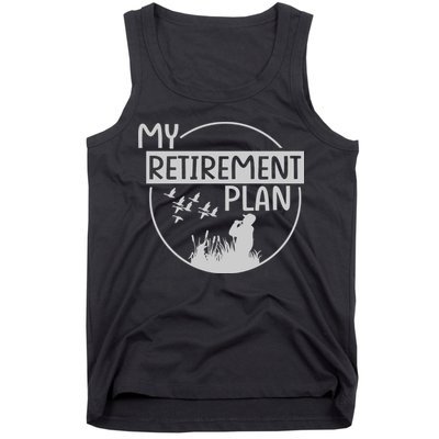 Retired Hunting Retirement Plan Gift Tank Top