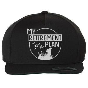 Retired Hunting Retirement Plan Gift Wool Snapback Cap