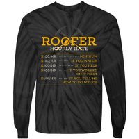 Roofer Hourly Rate Funny Roofer Gift Tie-Dye Long Sleeve Shirt