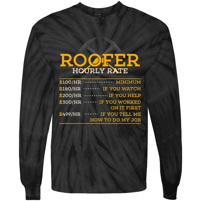 Roofer Hourly Rate Funny Roofer Gift Tie-Dye Long Sleeve Shirt