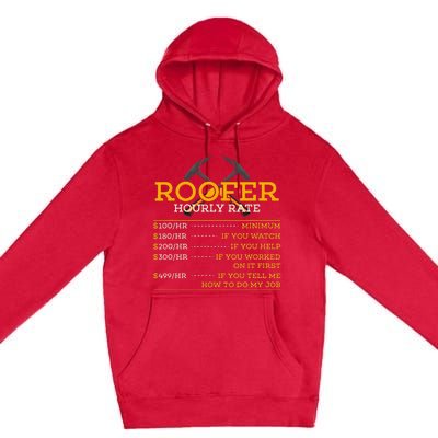 Roofer Hourly Rate Funny Roofer Gift Premium Pullover Hoodie