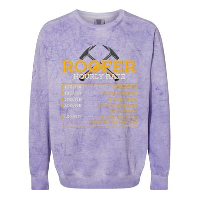 Roofer Hourly Rate Funny Roofer Gift Colorblast Crewneck Sweatshirt