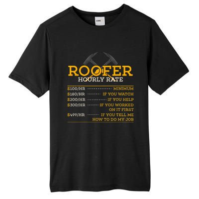 Roofer Hourly Rate Funny Roofer Gift Tall Fusion ChromaSoft Performance T-Shirt