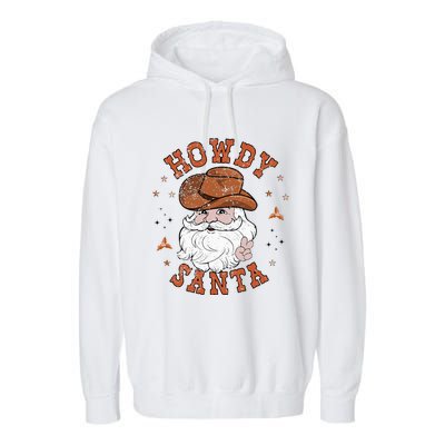 Retro Howdy Santa Cowboy Cowgirl Western Howdy Christmas Garment-Dyed Fleece Hoodie