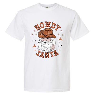 Retro Howdy Santa Cowboy Cowgirl Western Howdy Christmas Garment-Dyed Heavyweight T-Shirt