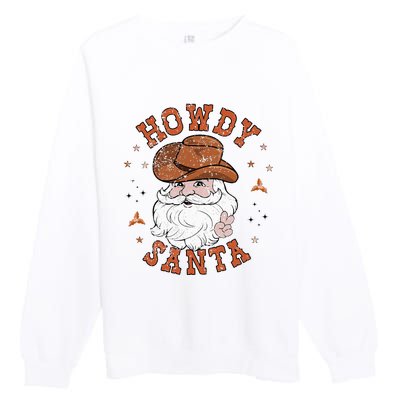 Retro Howdy Santa Cowboy Cowgirl Western Howdy Christmas Premium Crewneck Sweatshirt