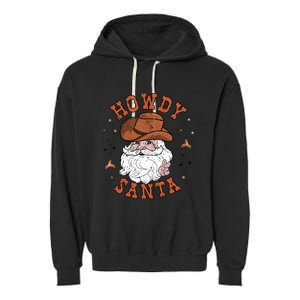 Retro Howdy Santa Cowboy Cowgirl Western Howdy Christmas Garment-Dyed Fleece Hoodie