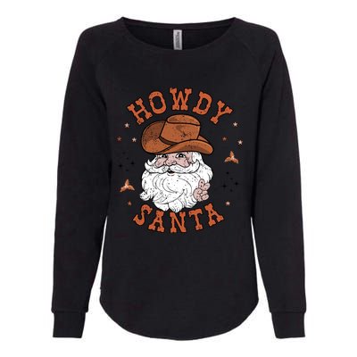 Retro Howdy Santa Cowboy Cowgirl Western Howdy Christmas Womens California Wash Sweatshirt