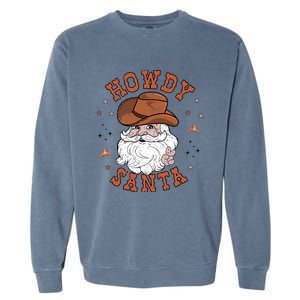 Retro Howdy Santa Cowboy Cowgirl Western Howdy Christmas Garment-Dyed Sweatshirt