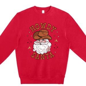 Retro Howdy Santa Cowboy Cowgirl Western Howdy Christmas Premium Crewneck Sweatshirt