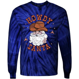 Retro Howdy Santa Cowboy Cowgirl Western Howdy Christmas Tie-Dye Long Sleeve Shirt