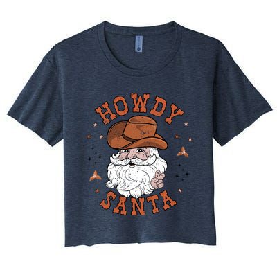 Retro Howdy Santa Cowboy Cowgirl Western Howdy Christmas Women's Crop Top Tee