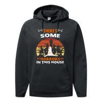 Retro Halloween Theres Some Horrors In This House Funny Gift Performance Fleece Hoodie