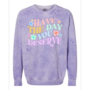 Retro Have The Day You Deserve Colorblast Crewneck Sweatshirt