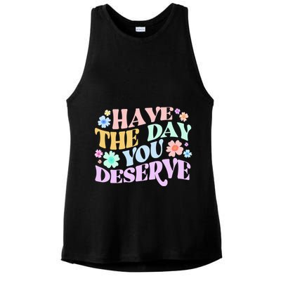 Retro Have The Day You Deserve Ladies PosiCharge Tri-Blend Wicking Tank