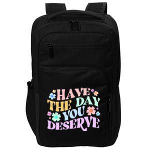 Retro Have The Day You Deserve Impact Tech Backpack