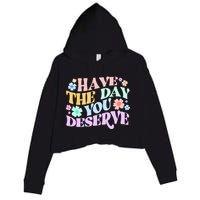 Retro Have The Day You Deserve Crop Fleece Hoodie
