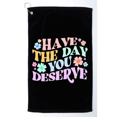 Retro Have The Day You Deserve Golf Towel
