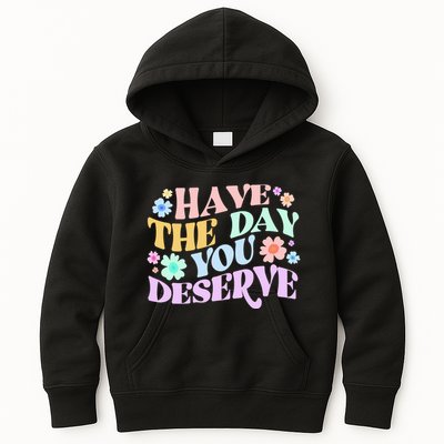 Retro Have The Day You Deserve Kids Hoodie