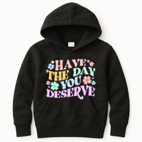 Retro Have The Day You Deserve Kids Hoodie