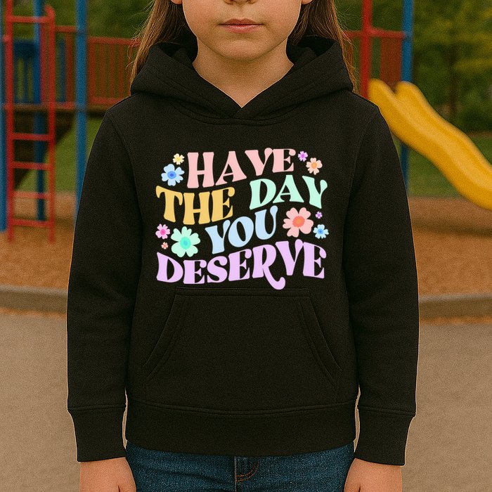 Retro Have The Day You Deserve Kids Hoodie