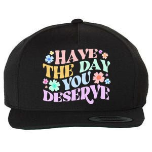 Retro Have The Day You Deserve Wool Snapback Cap